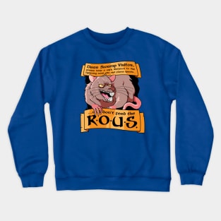 R.O.U.S. Crewneck Sweatshirt